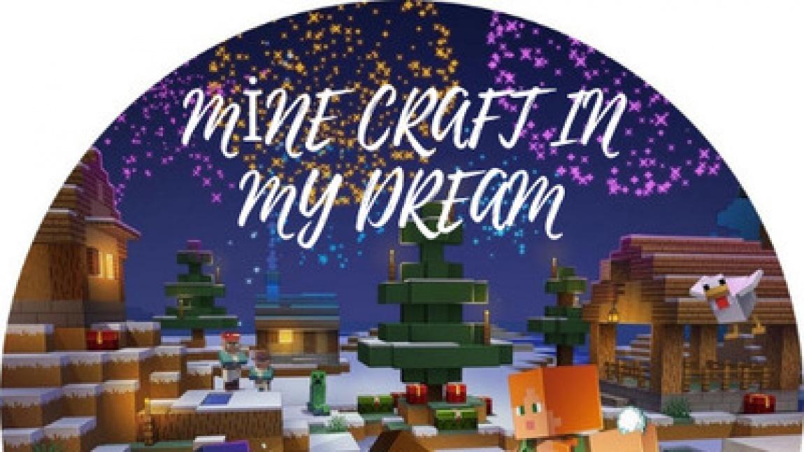 Minecraft In My Dream projesi final ürünü 